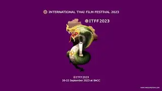 International Thai Film Festival 2023 - Official Selection