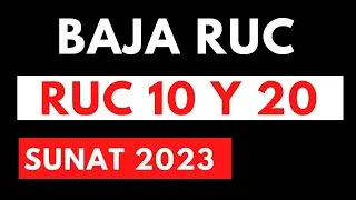 🔴 COMO DAR DE BAJA MI RUC 10 y RUC 20 SUNAT 2023:BAJA DE RUC SUNAT 2023