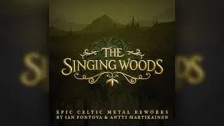 The Singing Woods (Epic Celtic Metal Version)