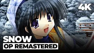 SNOW OP 「SNOW」 [4K 60FPS Remastered]