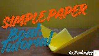 Paper Boat Tutorial [] Less than 2 minutes [] For Kids [] Origami [] Paper Khraft