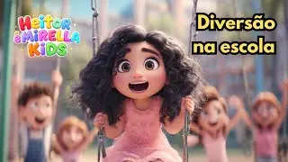 3 em 1 Diversão na escola (Música infantil kids) #heitoremirellakids 