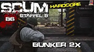 SCUM 📺 [86] 2x in den Bunker [ Deutsch Staffel 8 Hardcore V0.95 ]