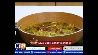 KITCHEN 21 WITH CHEF ASAD | 30-May-2023 | K21 News |