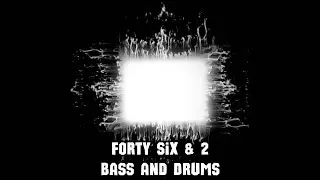 Tool - Forty Six & 2 - Bass And Drums Only (&AElig;nima)