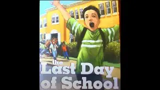 The Last Day of School Read Aloud