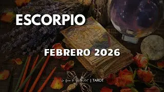 ♏ ESCORPIO: Desbloquea tu Pasi&oacute;n y Poder en Febrero 2026 | Alma Gemela y Reinicio Laboral