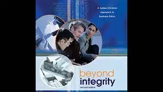 Beyond Integrity: A Judeo-Christian Approach to Business Ethics by Kenman L. Wong | Full Audiobook