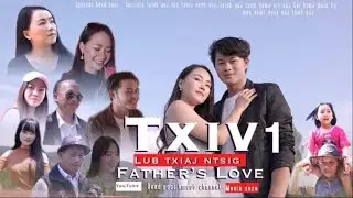 Txiv Lub Txiaj Ntsig ( Hmong New Movie 2020 ) Part 01