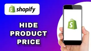 HOW TO HIDE PRODUCT PRICE ON YOUR SHOPIFY STORE (EXPLAINED)