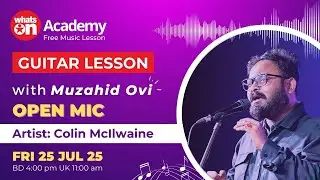 Guitar Lesson with Muzahid Ovi | WhatsOn Music Academy