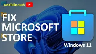 Fix Microsoft Store Not Working On Windows 11