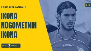 DENIS PODCAST #45 - Boris Bjelkanović / Nogometni romantičar na službenom zadatku