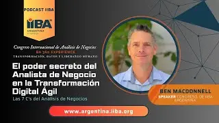 El poder secreto del Analista de Negocio en la Transformaci&oacute;n Digital &Aacute;gil | IIBA ARGENTINA