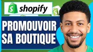 Comment Promouvoir Sa Boutique Shopify | Comment Faire De La Pub Pour Sa Boutique Shopify