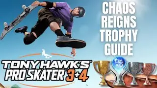 Chaos Reigns Trophy / Achievement Guide - Tony Hawk&rsquo;s Pro Skater 3 & 4