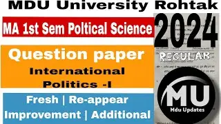 MA 1st sem political science (International Politics -I) Question paper 2024 || ma 1st sem que paper