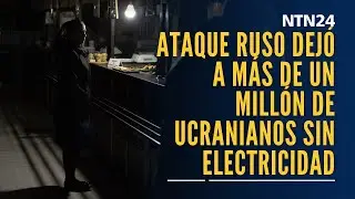 Rusia atac&oacute; infraestructuras energ&eacute;ticas en Ucrania y dej&oacute; a un mill&oacute;n de personas sin electricidad