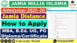 Jamia Distance Admission form Apply 2025 | MBA, B.Ed, UG, PG, Diploma/Certificate | @UniversityWorld