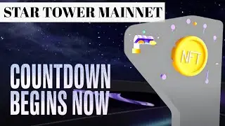 STAR TOWER | Airdrop Mainnet Countdown And Listing Update