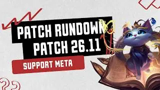 Patch 26.11 Rundown - Support Meta - League of Legends