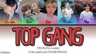 5WDS - TOP GANG (Color Coded Lyrics ENG/ROM/HAN) | PinkBlusher