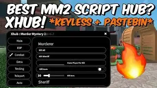 New Best Mm2 Script Hub 🔥📜 Xhub Keyless Pastebin Link | Autofarm Aimbot |سكربت mm2 عربي