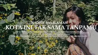 LIRIK LAGU KOTA INI TAK SAMA TANPA MU