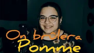 Pomme - On br&ucirc;lera | COVER