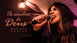Mariana Aguiar - Os Sonhos de Deus (Cover Juninho Black)