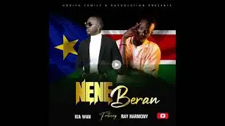 Kai Wan Ft. Ray Harmony - Nene Beran (Official Audio) South Sudan Music