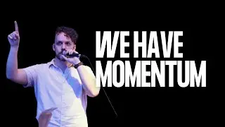 We Have Momentum | Seth Smith | Faith Fellowship