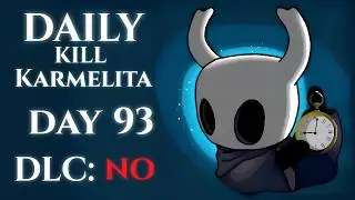 Daily Kill Karmelita | Day 93 | Hollow Knight: Silksong