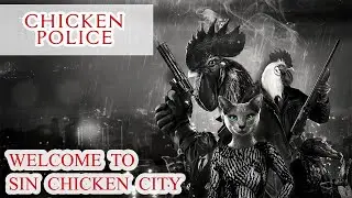 Chicken Police - Part 1/5
