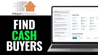 How To Find Cash Buyers on PropStream 2025 (EASY & FAST)
