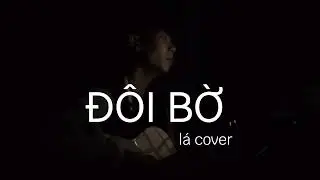 Đôi Bờ cover - kaydi #shorts