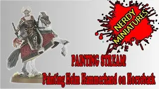 PAINTING STREAM! Painting Helm Hammerhand on Horseback!