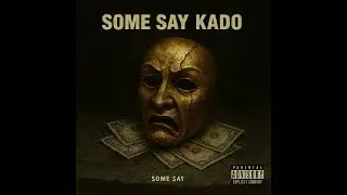 Some Say Kado - KadoRob (prod. by stxpid)