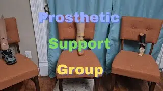Prosthetic Support Group - The Daily Struggles a Prosthetic Faces