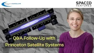 Fusion Talk with Stephanie Thomas | Princeton Satellite Systems Q&A Follow-Up