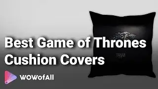 Best Game of Thrones Cushion Covers in India: Complete List with Features & Details