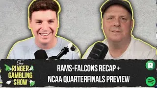 Rams-Falcons Recap, NCAA Quarterfinals Preview, and Over-Underreactions | The Ringer Gambling Show