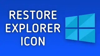 How to Fix File Explorer Icon Missing from Start Menu Windows 10