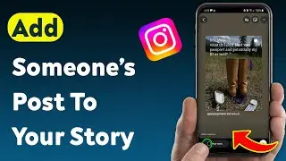 How To Add Someone’s Post To Your Story On Instagram (Updated)