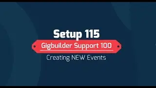 Gigbuilder 115 - Creating Events