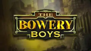 Hacksaw Gaming - The Bowery Boys (Teaser)