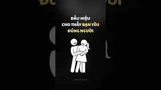 Dấu hiệu cho thấy bạn y&ecirc;u đ&uacute;ng người #trieuview #baihoccuocsong #phattrienbanthan #hocbaque