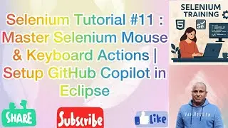 Selenium Tutorial #11 : Master Selenium Actions Class + GitHub Copilot in Eclipse