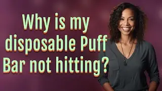 Why is my disposable Puff Bar not hitting?