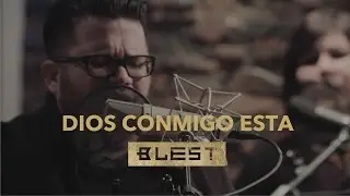 Dios Conmigo Está (Acústico) - Blest